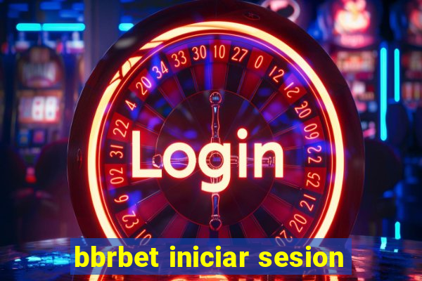 bbrbet iniciar sesion